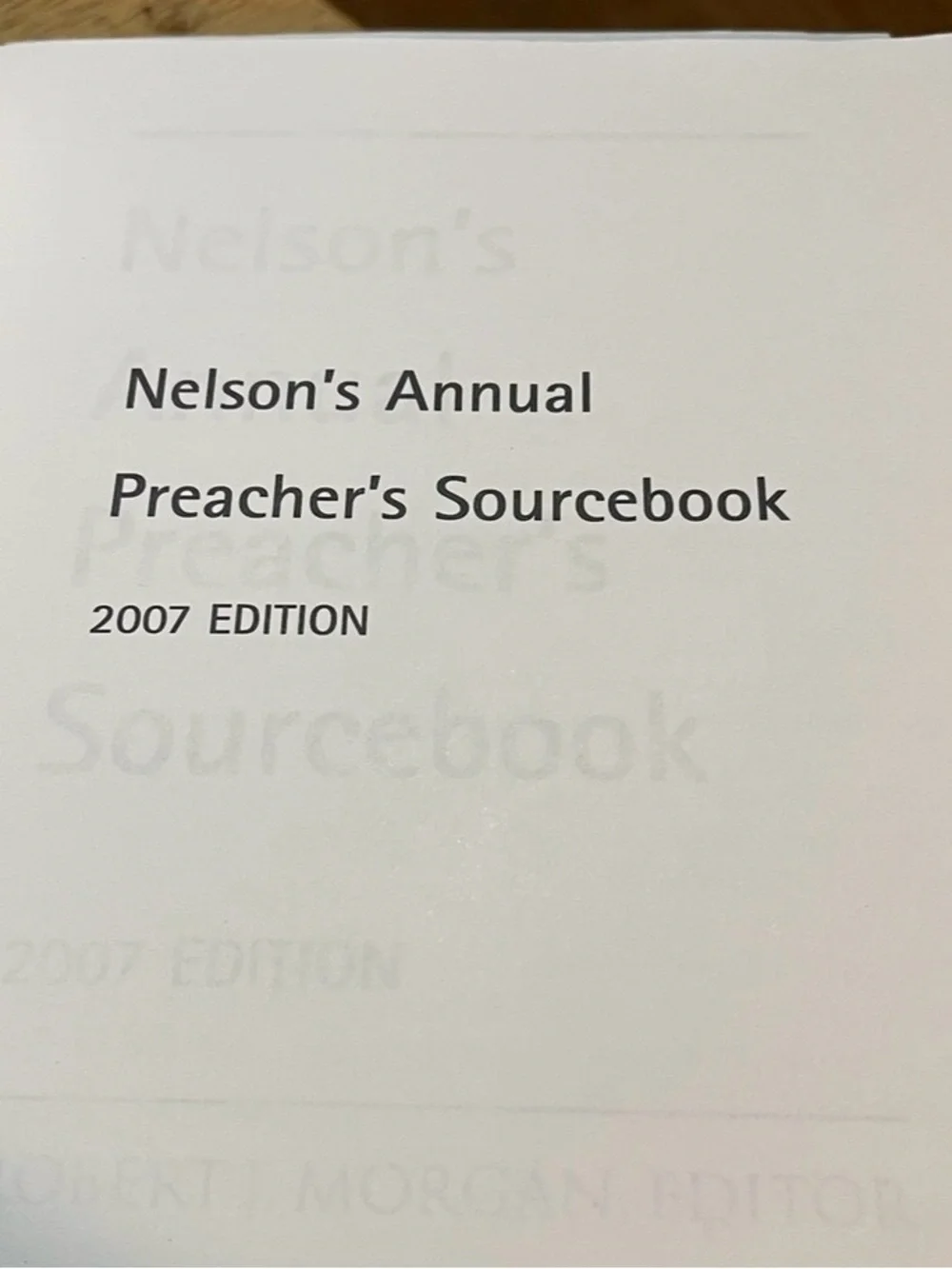 Nelson's Annual Preacher's Sourcebook 2007 Edition